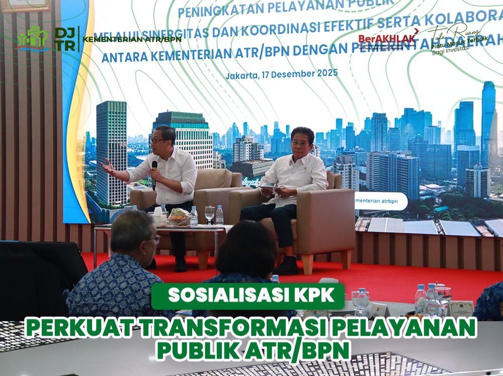 Sosialisasi KPK Perkuat Transformasi Pelayanan Publik ATR/BPN